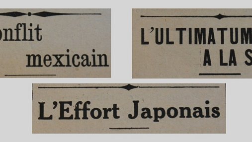 Unes de journal : « Le conflit mexicain. L'ultimatum de la Suisse. L'effort japonais. »