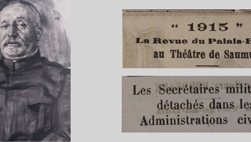 Unes de journal : « 1915 la revue du Palais-Royal au théâtre de Saumur. Les Secrétaires militaires détachés dans les administrations civiles. » et photo du général de Castelnau.