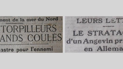 Unes de journal : « L'engagement de la mer du Nord : sept torpilleurs allemands coulés, un désastre pour l'ennemi. Leurs lettres : les stratagèmes d'un Angevin prisonnier en Allemagne. »