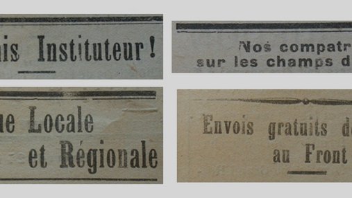 Unes de journal : « Si j'étais instituteur ! Nos compatriotes sur les champs de bataille. Chronique locale et régionale. Envois gratuits des colis au front. »