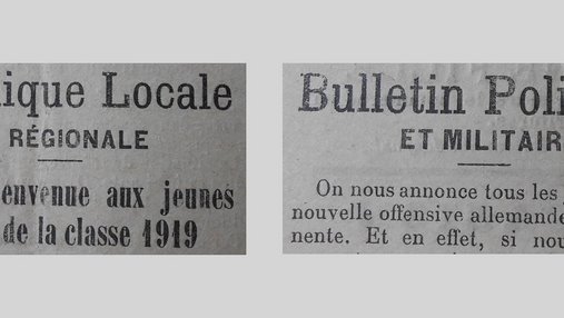 Unes de journal : « Chronique locale et régionale : fête de bienvenue aux jeunes recrues de la classe 1919. Bulletin politique et militaire : on nous annonce tous les jours que la nouvelle offensive allemande est imminente. »