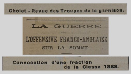Unes de journal : « Cholet : revue des troupes de la garnison. La guerre : l'offensive franco-anglaise sur la Somme. Convocation d'une fraction de la classe 1888. »