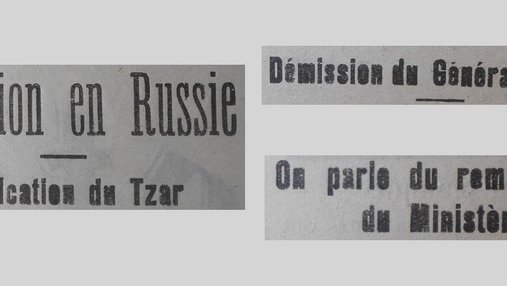 Unes de journal : « Révolution en Russie : l'abdication du Tzar. Démission du général Lyautey. On parle du remaniement du Ministère. »