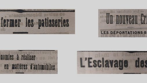 Unes de journal : « Va-t-on fermer les pâtisseries. Les économies à réaliser en matières d'automobiles. Un nouveau crime : les déportations belges. L'esclavage des Belges. »
