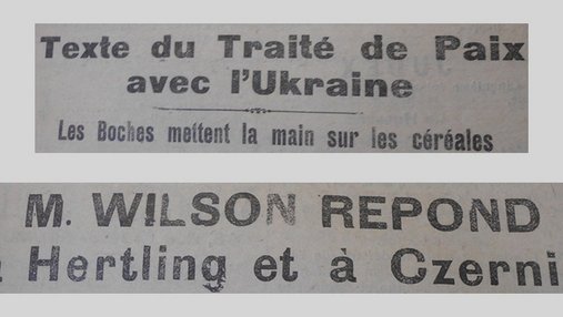 Unes de journal : « Texte du traité de paix avec l'Ukraine : les Boches mettent la main sur les céréales. M. Wilson répond à Hertling et Czernin. »
