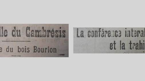 Unes de journal : « La bataille du Cambrésis : la prise du bois Bourlon. La conférence interalliée et la trahison russe. »
