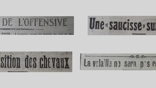 Unes de journal : « Autour de l'offensive. La réquisition des chevaux. Une « saucisse » sur Andard. La volaille ne sera pas réquisitionnée. »