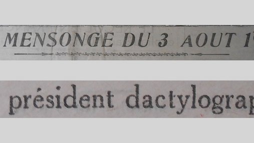 Unes de journal : « Le mensonge du 3 août 1914. Le président dactylographe. »