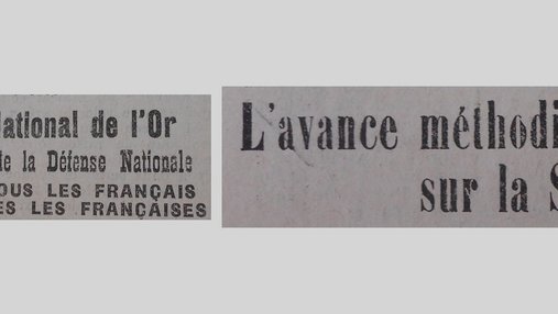 Unes de journal : « Comité national de l'or et des bons de la Défense nationale : appel à tous les Français et à toutes les Françaises. L'avance méthodique sur la Somme. »