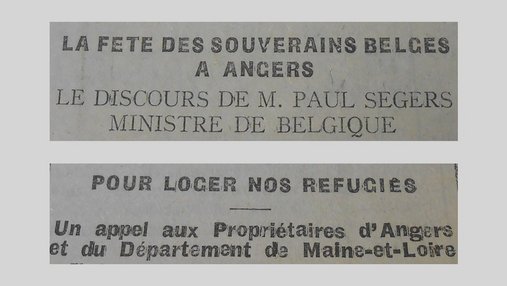Unes de journal : « La fête des souverains Belges à Angers : le discours de M. Paul Segers, ministre de Belgique. Pour loger nos réfugiés, un appel aux propriétaires d'Angers et du département de Maine-et-Loire. »