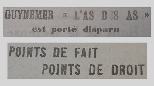 Unes de journal : « Guynemer, l'as des as, est porté disparu. Points de fait points de droit. »