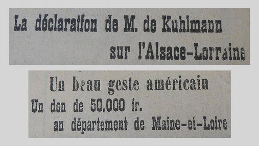 Unes de journal : « La déclaration de M.Kuhlmann sur l'Alsace-Lorraine. Un beau geste américain : un don de 50 000 fr au département de Maine-et-Loire. »