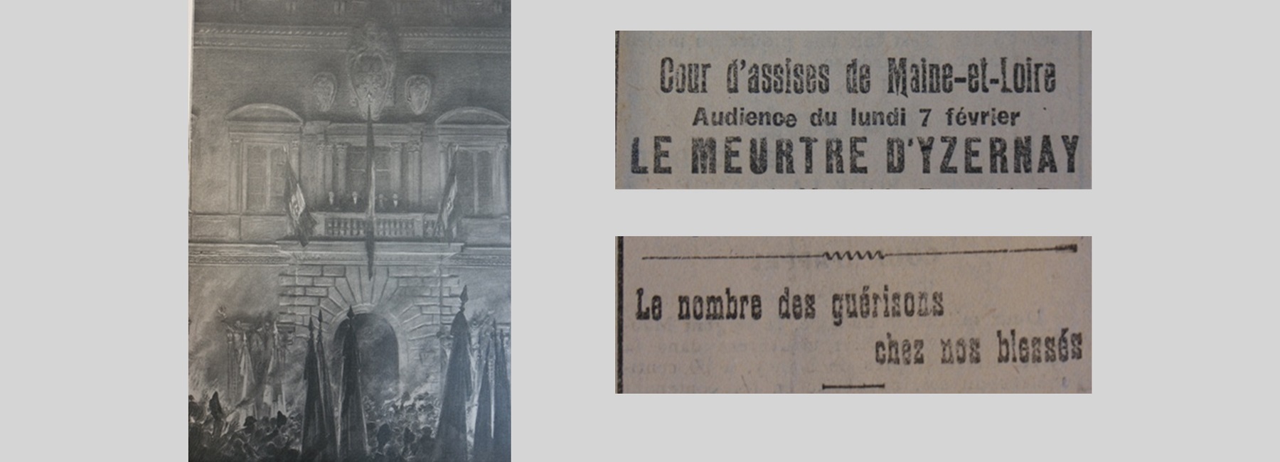Unes de journal : « Cour d'assises de Maine-et-Loire audience du lundi 7 février : le meurtre d'Yzernay. Le nombre de guérisons chez nos blessés. » et photo du palais Farnèse.