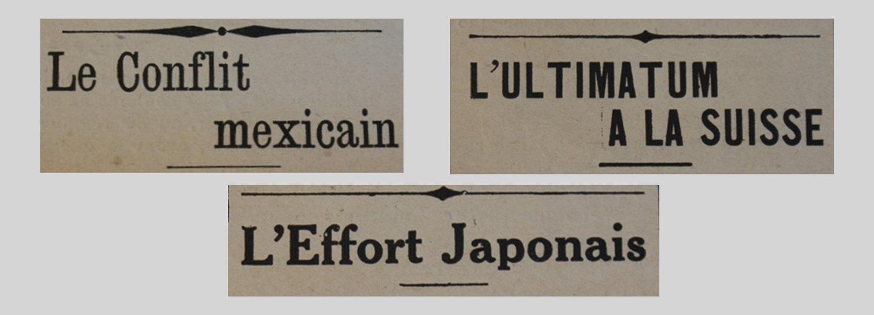 Unes de journal : « Le conflit mexicain. L'ultimatum de la Suisse. L'effort japonais. »