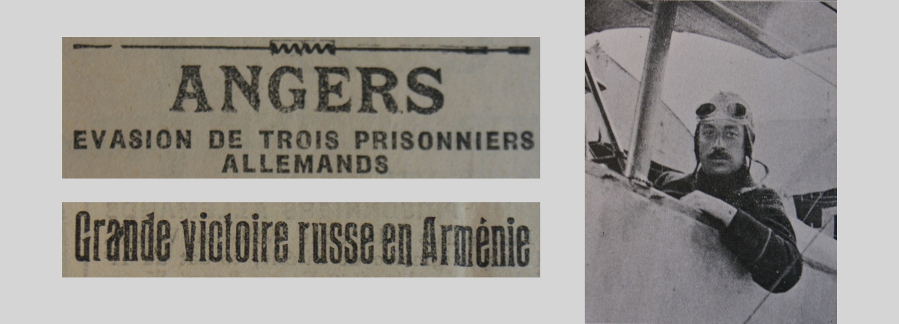 Unes de journal : « Angers : évasion de trois prisonniers allemands. Grande victoire russe en Arménie. » et photo d'un aviateur dans son appareil