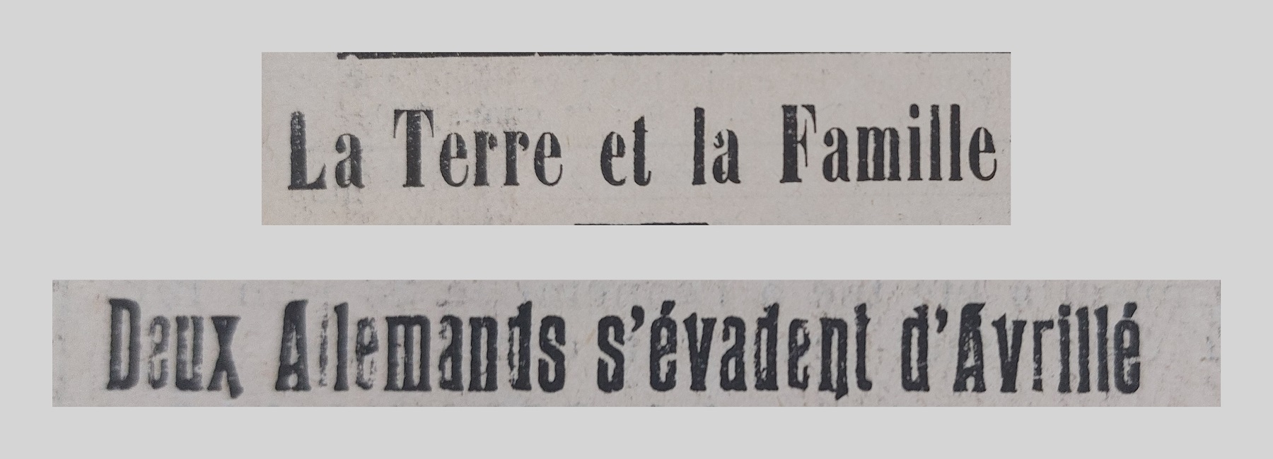 Unes de journal : « La terre et la famille. Deux Allemands s'évadent d'Avrillé. »