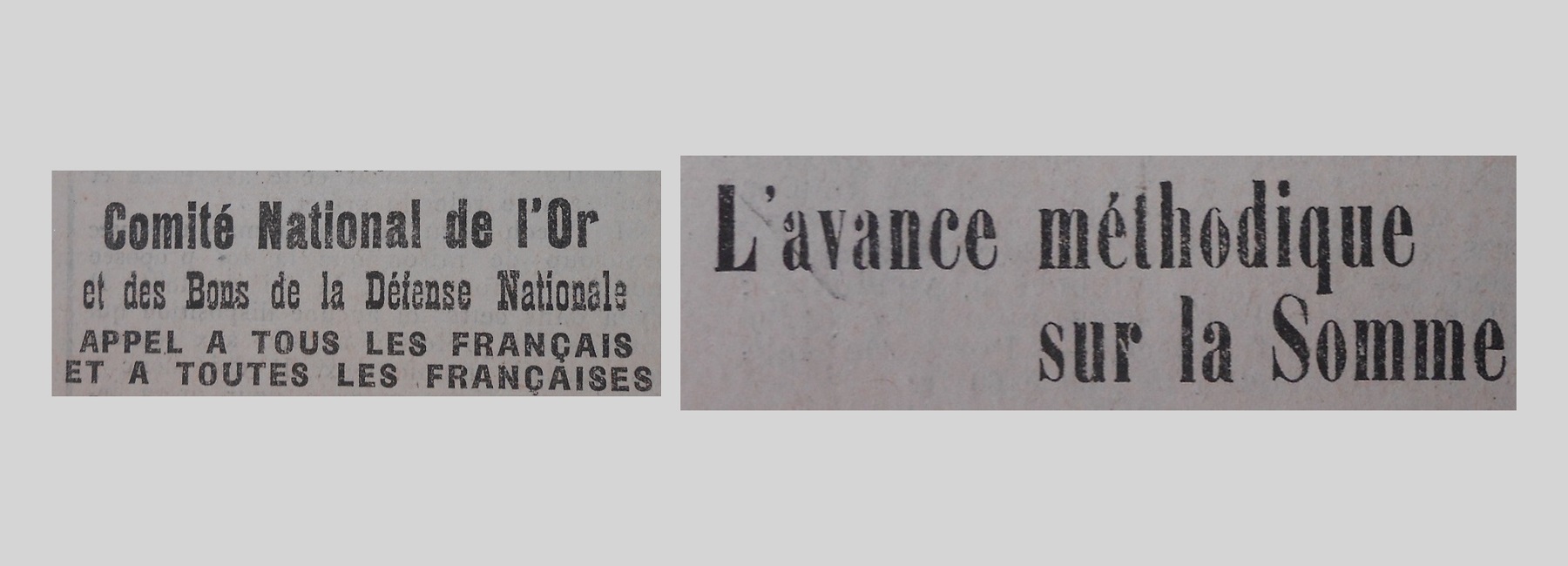 Unes de journal : « Comité national de l'or et des bons de la Défense nationale : appel à tous les Français et à toutes les Françaises. L'avance méthodique sur la Somme. »