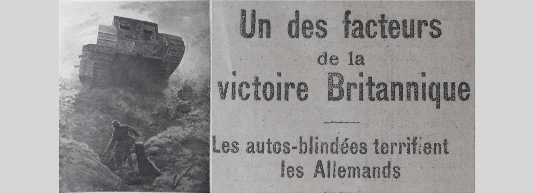 Une de journal : « Un des facteurs de la victoire Britannique : les auto-blindés terrifient les Allemands. » et dessin représentant un soldat face à un auto-blindé.