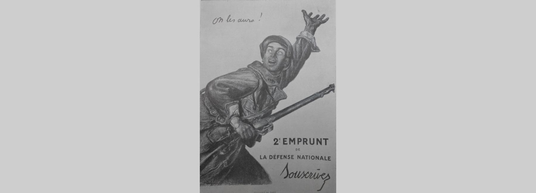 « 2e emprunt de la défense nationale. Souscrivez. » avec une illustration d'un soldat criant « On les aura ! »