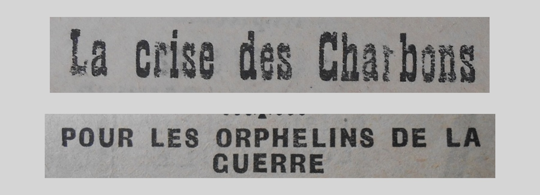 Unes de journal : « La crise des Charbons. Pour les orphelins de la guerre. »