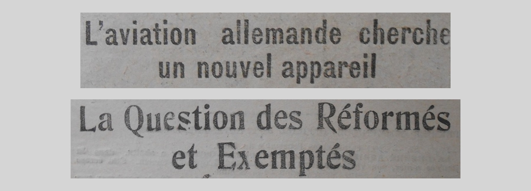 Unes de journal : « L'aviation allemande cherche un nouvel appareil. La question des réfomés et exemptés. »