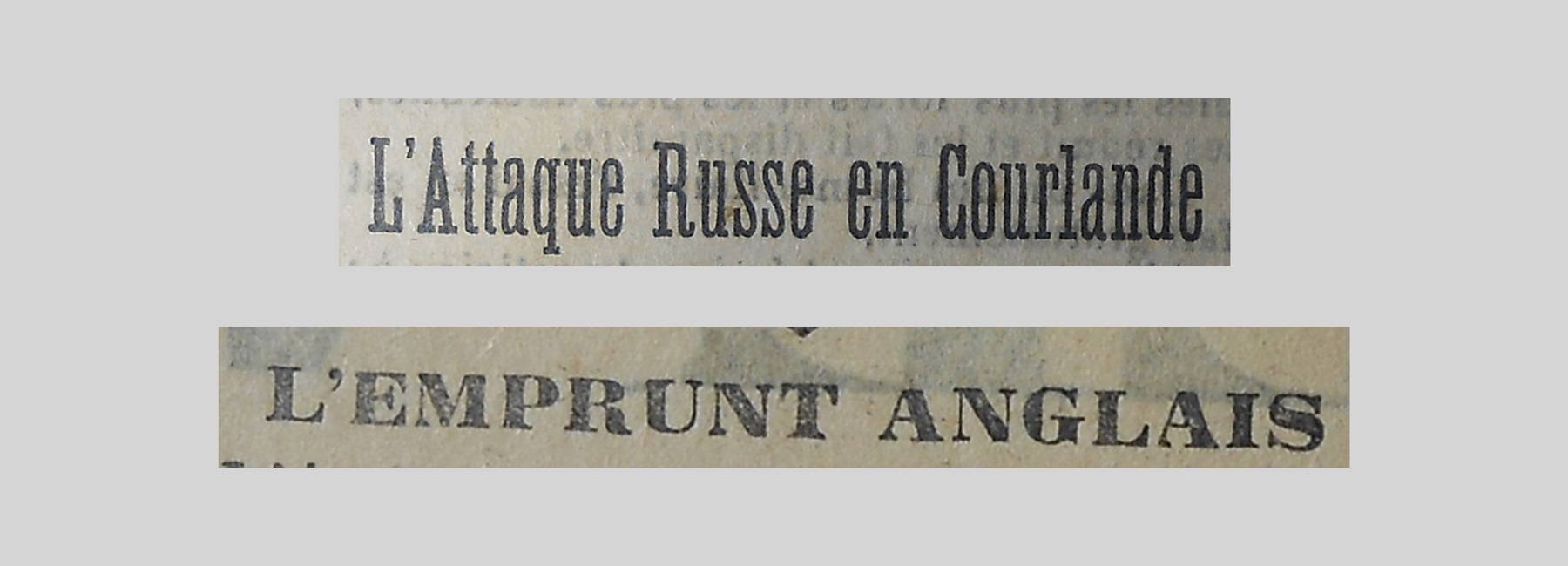 Unes de journal : « L'attaque russe en Courlande. L'emprunt anglais. »