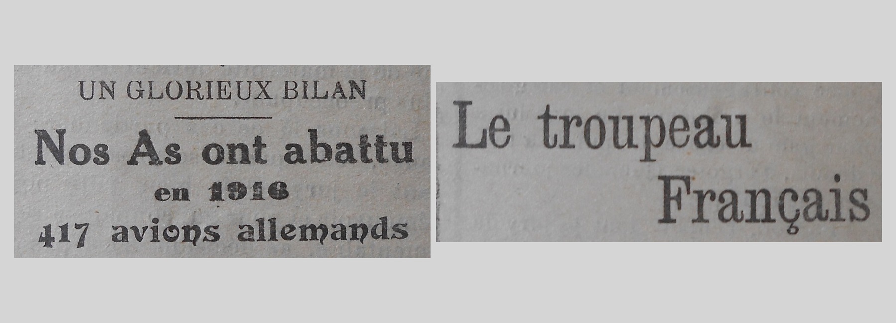 Unes de journal : « Un glorieux bilan : nos As ont abattu en 1916 417 avions allemands. Le troupeau français. »