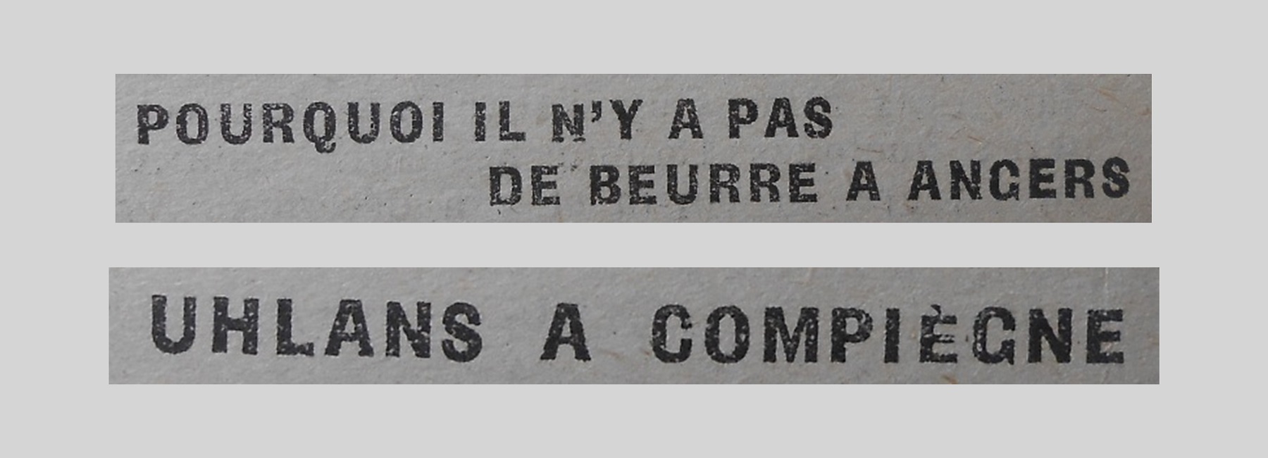 Unes de journal : « Pourquoi il n'y a pas de beurre à Angers. Uhlans à Compiègne. »
