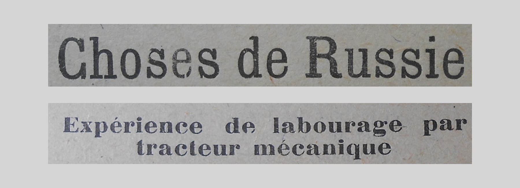 Unes de journal : « Choses de Russie. Expérience de labourage par tracteur mécanique. »