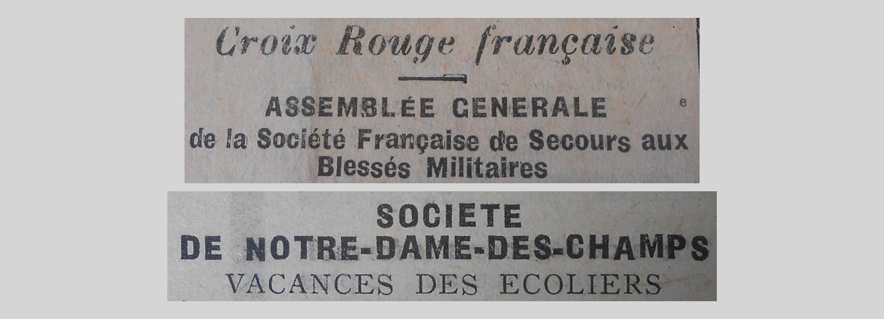 Unes de journal : « Croix rouge française : assemblée générale de la société française de secours aux blessés militaires. Société de Notre-Dame-des-Champs : vacances des écoliers. »