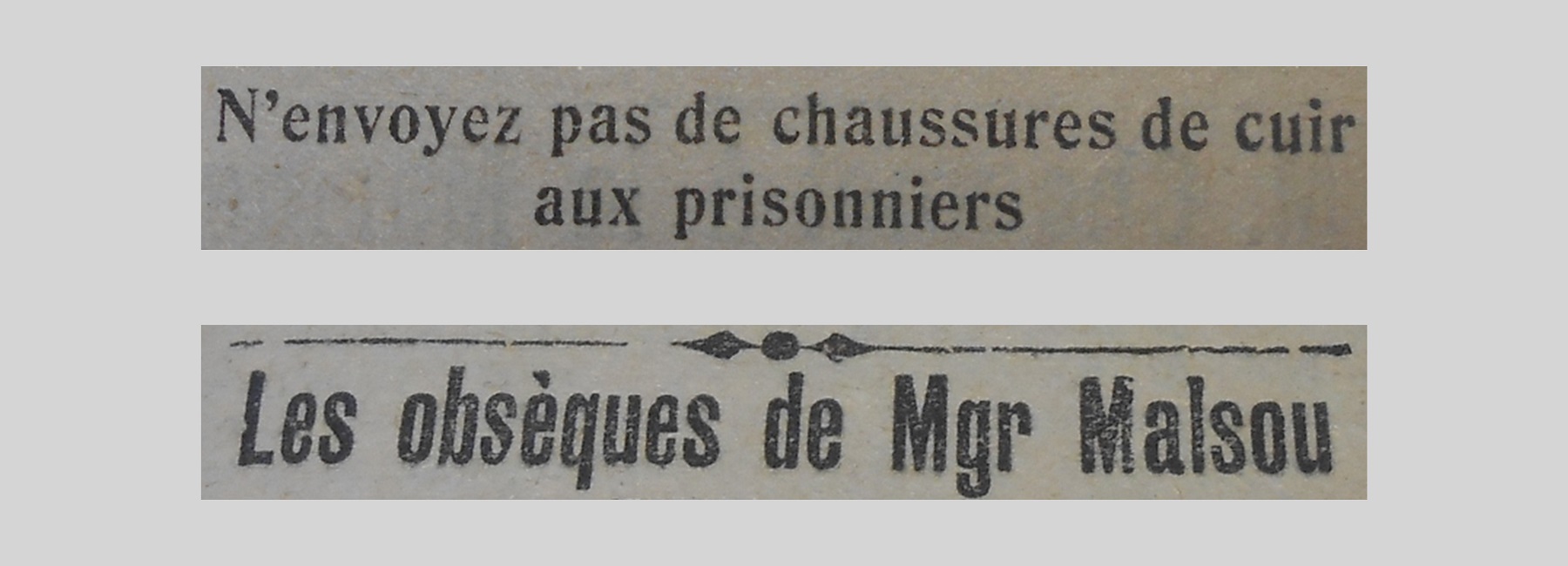 Unes de journal : « N'envoyez pas de chaussures de cuir aux prisonniers. Les obsèques de Mgr Malsou. »