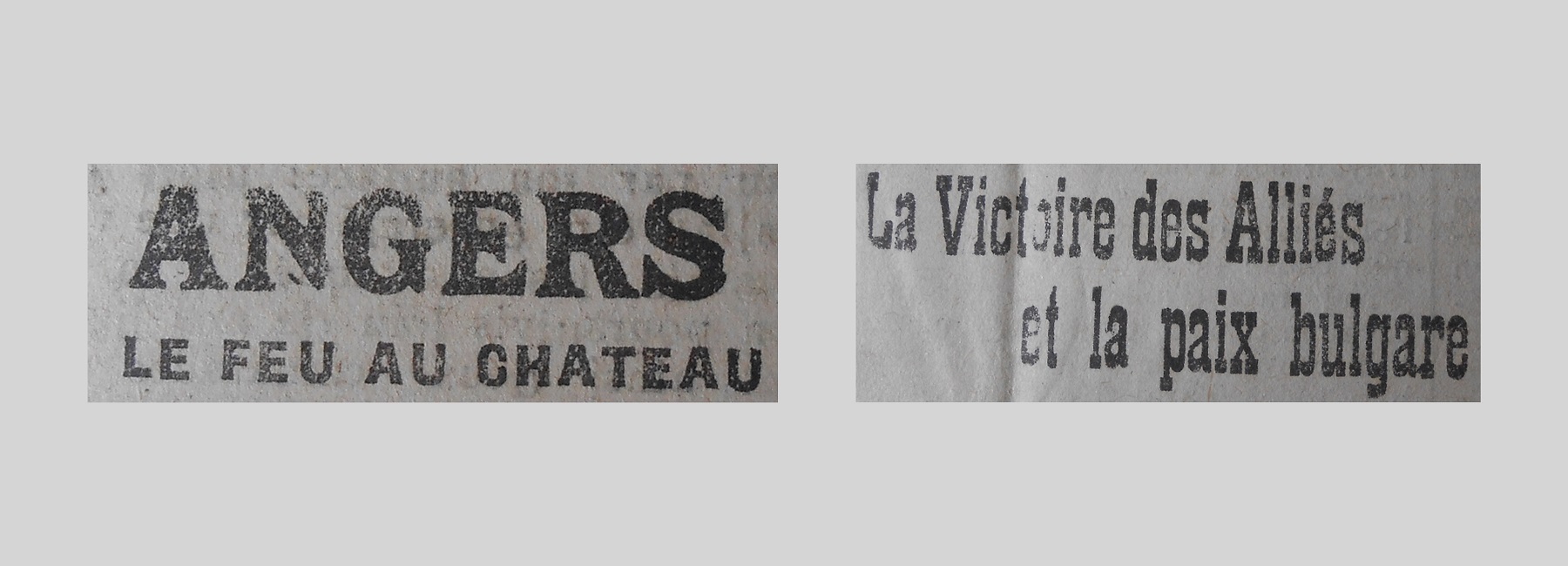 Unes de journal : « Angers : le feu au château. La victoire des Alliés et la paix bulgare. »
